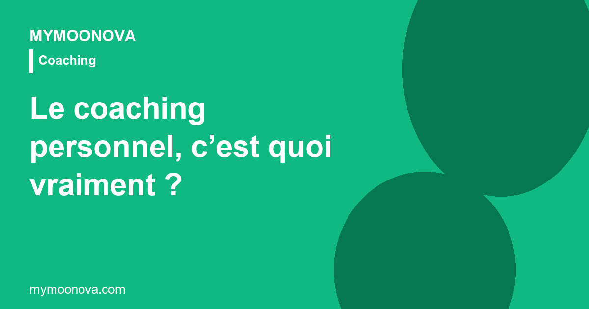 Le coaching personnel, c'est quoi vraiment ?