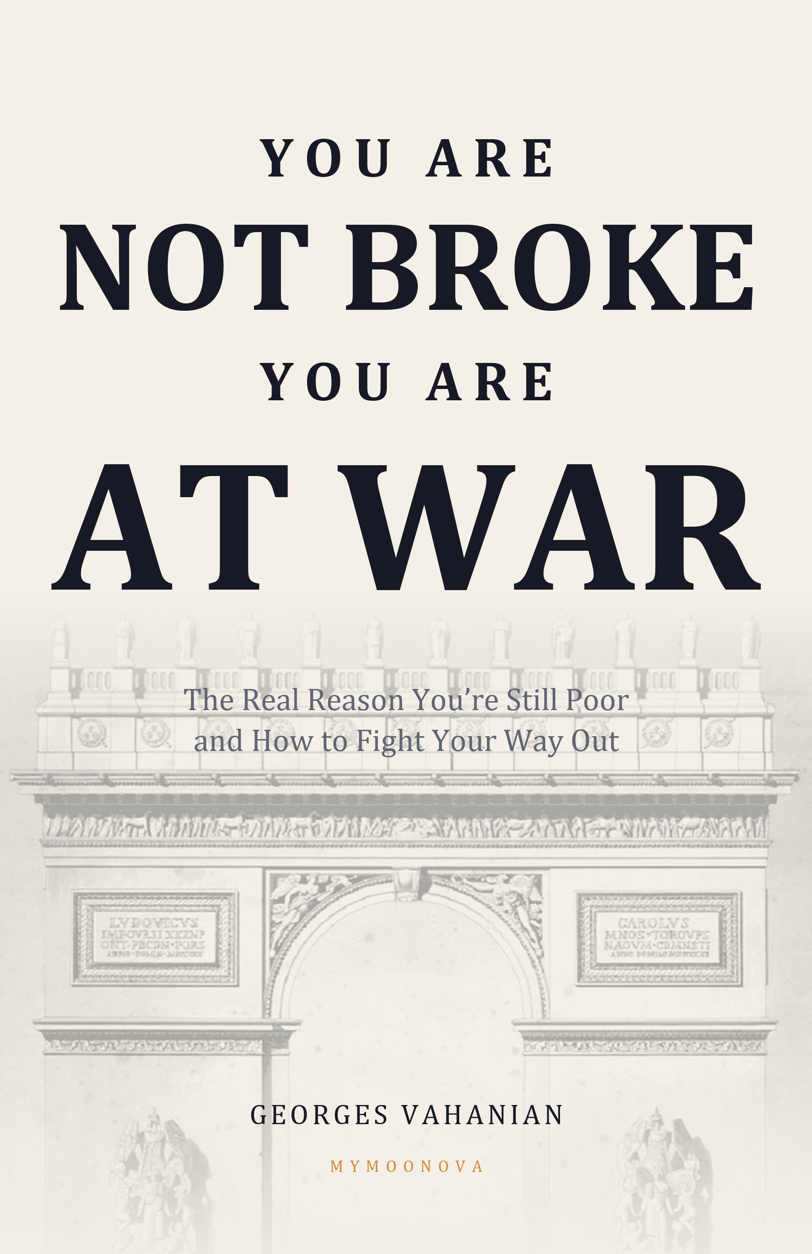 Cover You're Not Broke. You're At War.